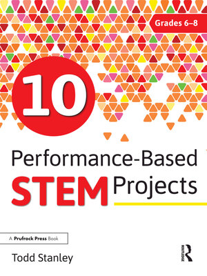 cover image of 10 Performance-Based STEM Projects for Grades 6-8